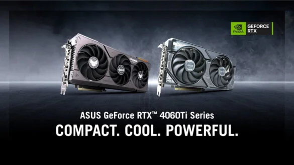 ASUS unveils its versions of the NVIDIA GeForce RTX 4060 Ti